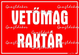 Vetőmag raktár tábla matrica
