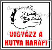 Vigyázz a kutya harap! matrica tábla