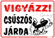 Vigyázz! Csúszós járda tábla matrica