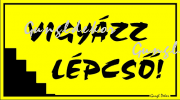 Vigyázz lépcső tábla matrica, sárga színben