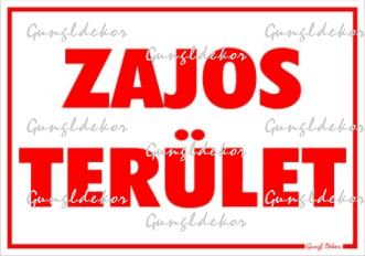 Zajos terület piros figyelmeztető tábla matrica