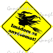 Imádom az anyósomat! (autóra) humoros vicces matrica
