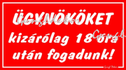 Ügynököket kizárólag 18 óra után fogadunk! humoros vicces tábla matrica