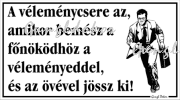 A véleménycsere az, amikor bemész a főnöködhöz humoros vicces tábla matrica