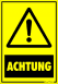 Achtung (figyelem) figyelmeztető tábla matrica