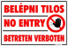 Belépni tilos No entry Betreten verboten piktogramos tábla matrica