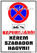 Kapubejáró! Kérem szabadon hagyni! megállni tilos tábla matrica piktogrammal, fehér