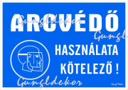Arcvédő használtata kötelező! Fekvő tábla matrica