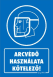Arcvédő használata kötelező tábla matrica, kék alapon fehér felirat, arcvédős ember