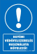 Egyéni védőfelszerelés használata kötelező! tábla matrica