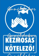 Kézmosás kötelező tábla matrica, kék alapon fehér szöveg, kézmosás piktogram