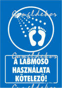 A lábmosó használata kötelező! Tábla matrica
