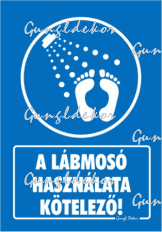 A lábmosó használata kötelező! Tábla matrica