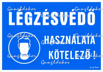 Légzésvédő használata kötelező! Fekvő tábla matrica