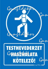 Testhevederzet használata kötelező tábla matrica, kék alapon fehér szöveg, hevedeeres ugro ember piktogram