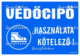 Védőcipő használata kötelező! Fekvő tábla matrica