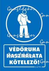 Védőruha használata kötelező tábla matrica, kék alapon fehér szöveg, védőruha piktogram