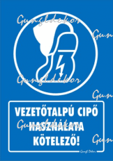 Vezetőtalpú cipő használata kötelező tábla matrica, kék alapon fehér szöveg, cipő piktogram