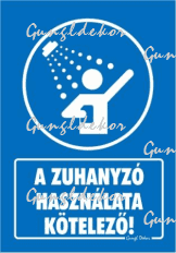 A zuhanyzó használata kötelező! Tábla matrica