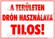 A területen drón használata tilos! Tábla matrica