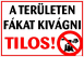 A területen fákat kivágni tilos! Tábla matrica