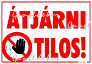 Átjárni tilos! Piktogramos tábla matrica