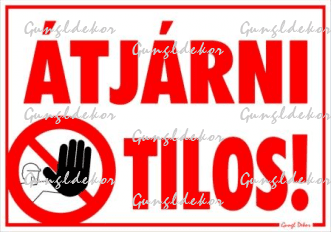 Átjárni tilos! Piktogramos tábla matrica