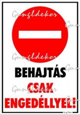 Behajtás csak engedéllyel! piktogramos tábla matrica