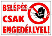 Belépés csak engedéllyel! Piktogrammal tábla matrica