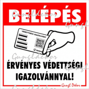 Belépés csak érvényes védettségi igazolvánnyal 10x10 cm-es kisméretű matrica mágnesmatrica