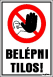 Belépni tilos! piktogrammal matrica tábla