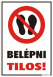 Belépni tilos! piktogrammal tábla matrica