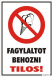 Fagylaltot behozni tilos! piktogrammal tábla matrica