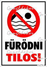 Fürödni tilos! piktogrammal Tiltó tábla matrica
