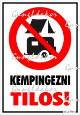 Kempingezni tilos! Piktogrammal tábla matrica