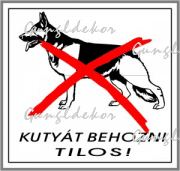 Kutyát behozni tilos piktogramos kismatrica tábla