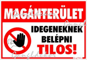 Magánterület Idegeneknek belépni tilos! piktogrammal tábla matrica