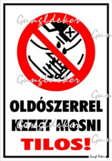 Oldószerrel kezet mosni tilos! piktogrammal tábla matrica