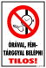 Órával fémtárggyal belépni tilos! piktogrammal tábla matrica