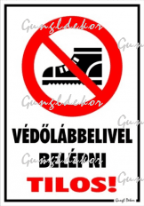 Védőlábbelivel belépni tilos! piktogrammal tábla matrica