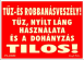 Tűz és robbanásveszély fluoros utánvilágító tábla matrica, piros alapon