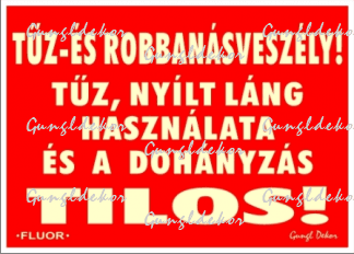 Tűz és robbanásveszély fluoros utánvilágító tábla matrica, piros alapon