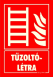 Túzoltó létra feliratú piros fluoros utánvilágító tábla matrica piktogramal