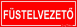 Füstelvezető tábla matrica