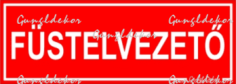 Füstelvezető tábla matrica