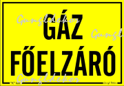 Gáz főelzáró, sárga alapon fekete felirat