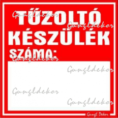 Tűzoltó készülék száma beírható sorszámmal tábla matrica