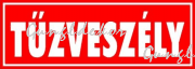 Tűzveszély felirat piros alapon kismatrica tábla