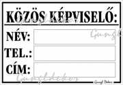 Közös képviselő beírható névvel telefonszámmal címmel tábla matrica