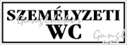 Személyzeti WC kismatrica tábla